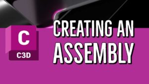 creating an assembly in civil 3d